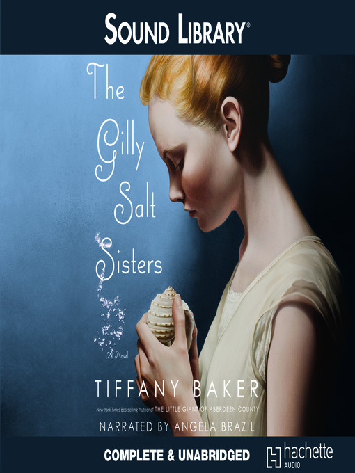 Title details for The Gilly Salt Sisters by Tiffany Baker - Wait list